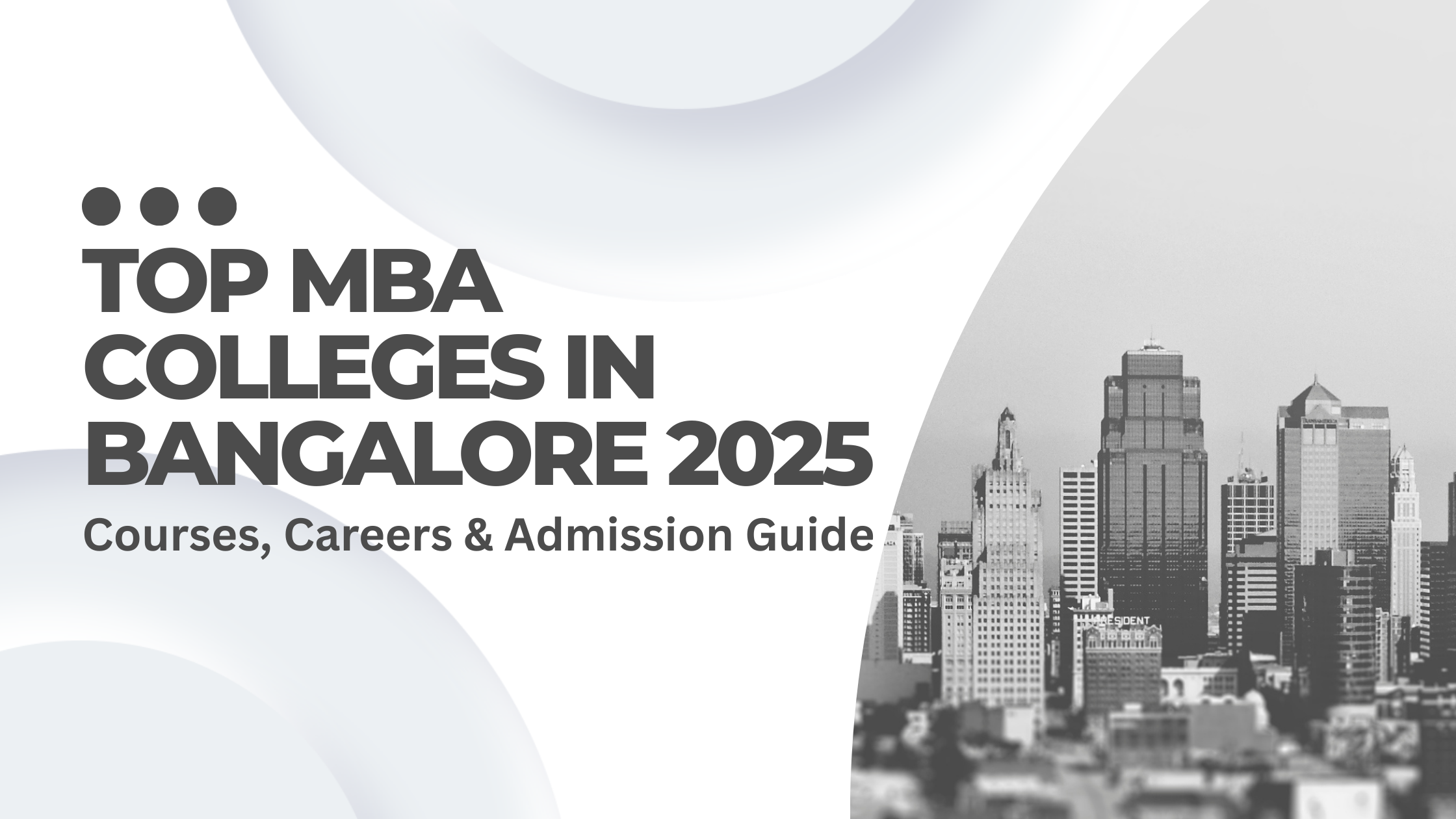 Top MBA Colleges in Bangalore with Placements – Your Complete Guide to Business Education in India