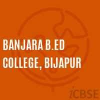 Banjara B.Ed College Bijapur Logo