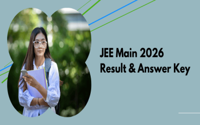 JEE Main 2026 Result & Answer Key | Date, Download Link, Steps