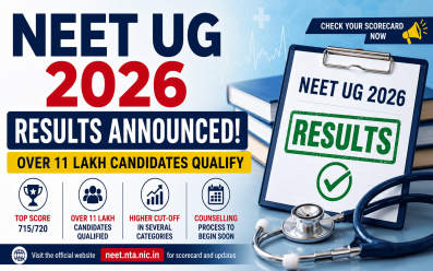 NEET UG 2026 Results Announced: Over 11 Lakh Candidates Qualify; Counselling Process to Begin Soon